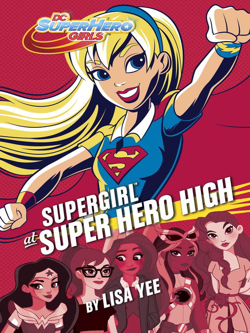 Title details for Supergirl at Super Hero High by Lisa Yee - Wait list
